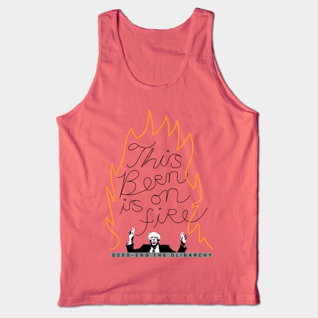 Bernie Sanders This Bern is on Fire Tank Top by NeddyBetty